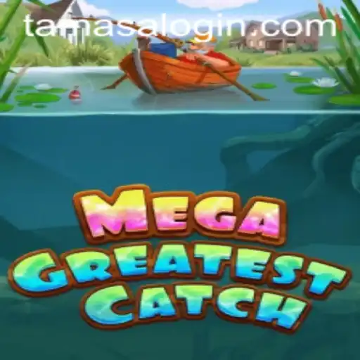 MegaGreatestCatch: An Immersive Adventure into the World of Tamasa