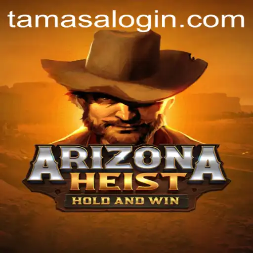 ArizonaHeist: An Exciting Adventure Powered by Tamasa